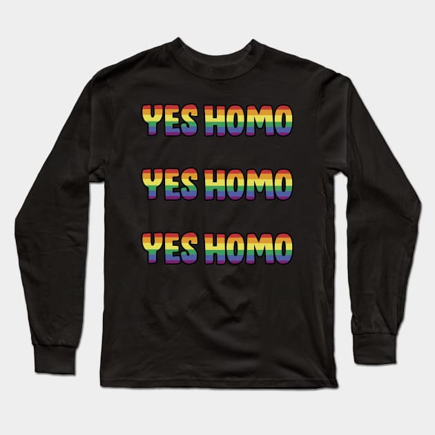 Yes Homo Long Sleeve T-Shirt by Trippycollage